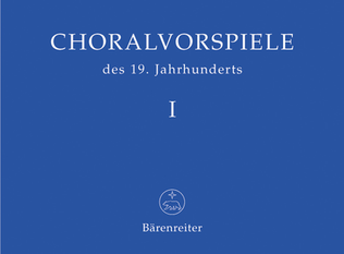 Book cover for Choralvorspiele des 19. Jahrhunderts, Band 1