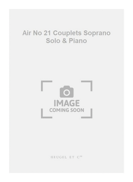 Air No 21 Couplets Soprano Solo & Piano