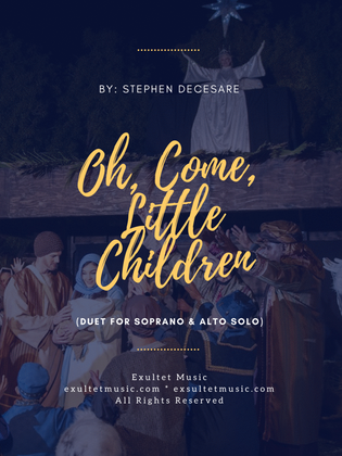 Book cover for Oh, Come, Little Children (Duet for Soprano and Alto solo)