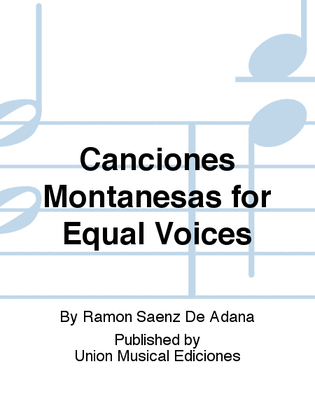 Canciones Montanesas for Equal Voices