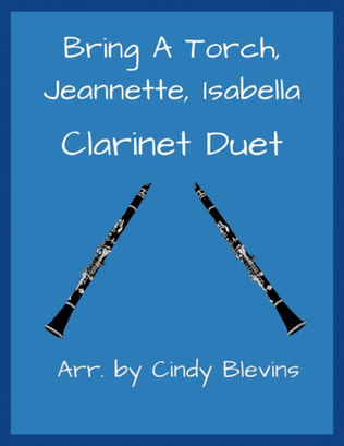 Book cover for Bring a Torch, Jeannette, Isabella, for Clarinet Duet