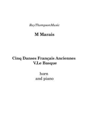 Marais: Cinq Danses Français Anciennes (Five Old French Dances) V. Le Basque - horn/piano
