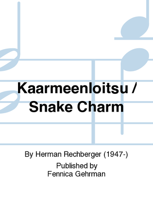 Kaarmeenloitsu / Snake Charm