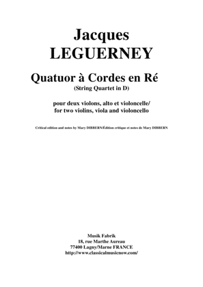 Jacques Leguerney: String Quartet in D for two violins, viola and cello