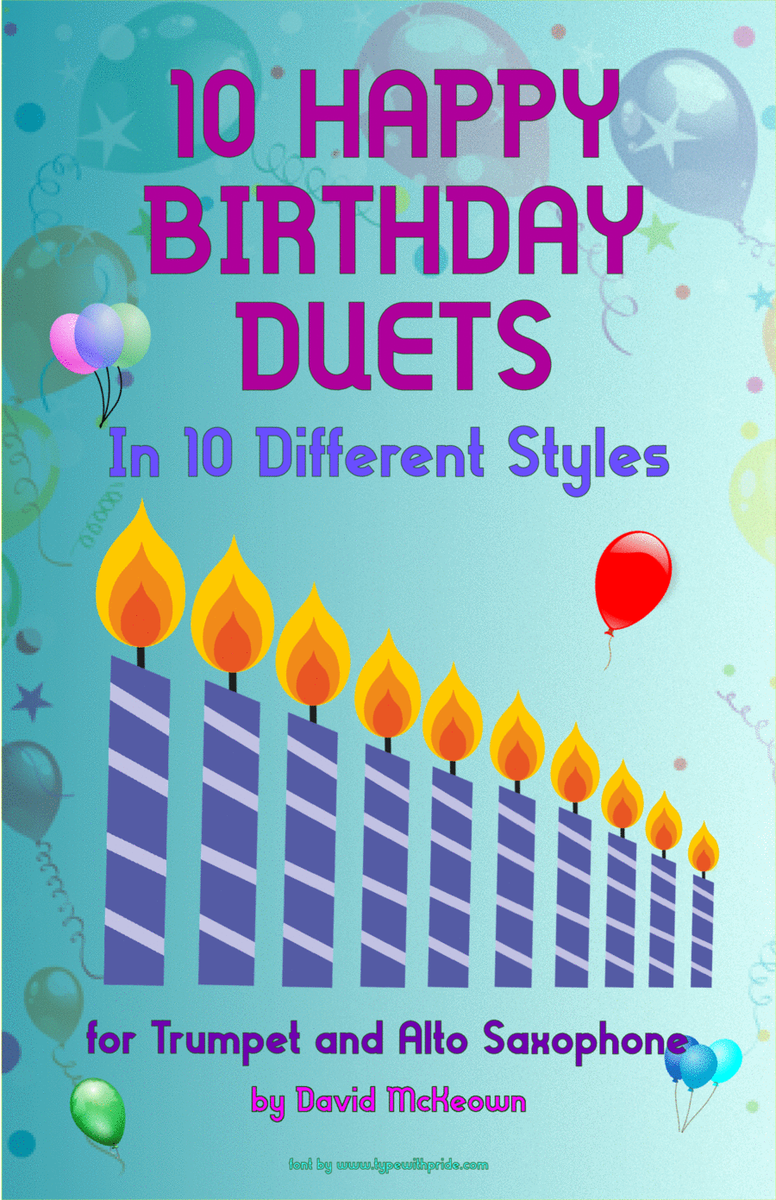 10 Happy Birthday Duets, (in 10 Different Styles), for Trumpet and Alto Saxophone