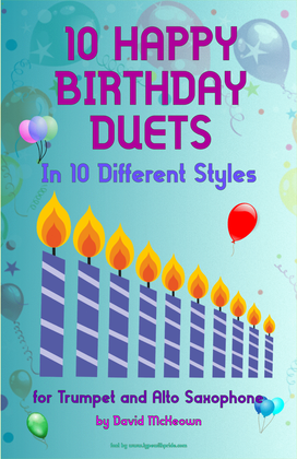 Book cover for 10 Happy Birthday Duets, (in 10 Different Styles), for Trumpet and Alto Saxophone