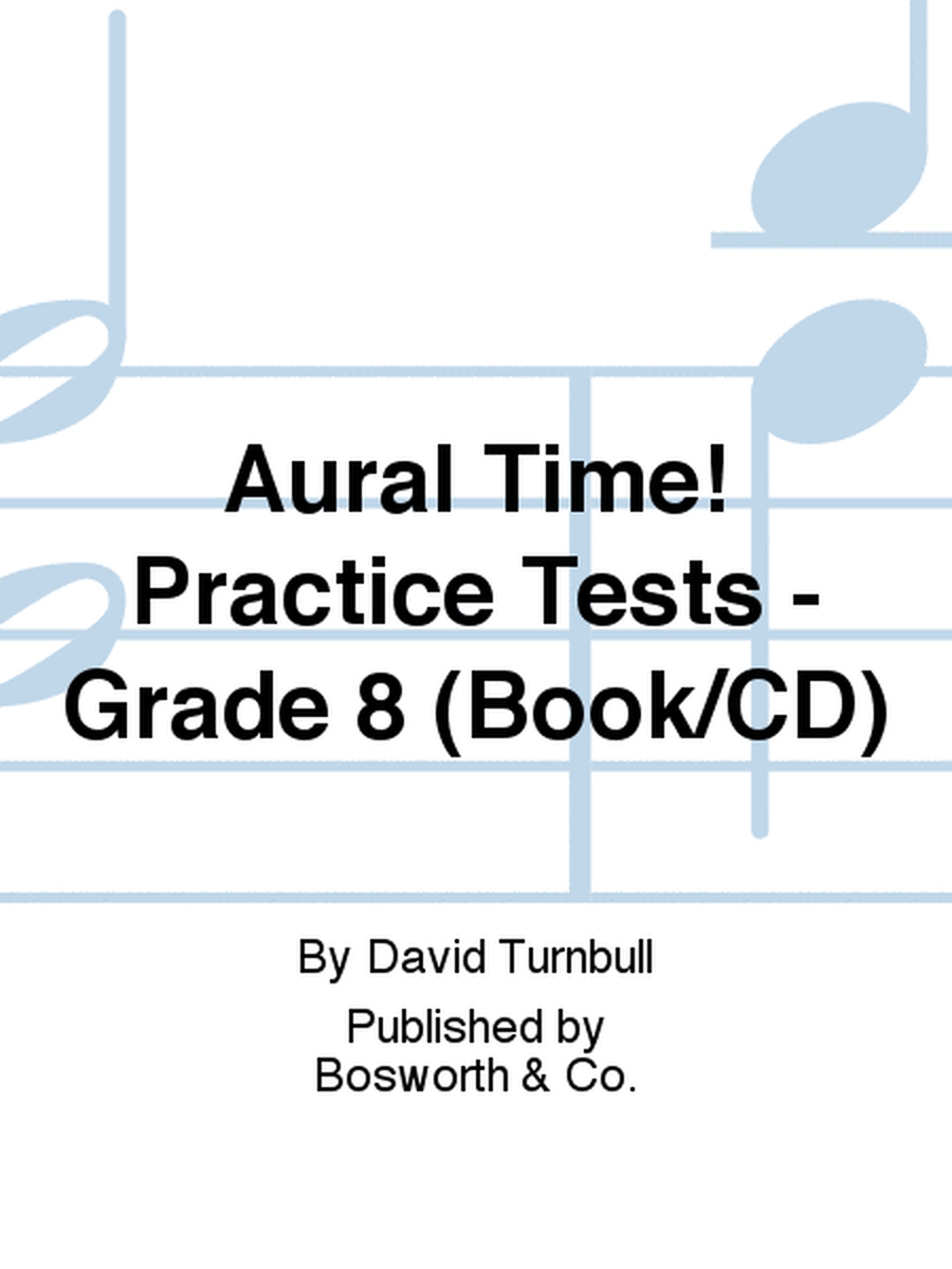 Aural Time! Practice Tests - Grade 8 (Book/CD)