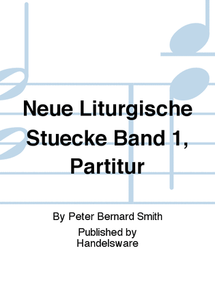 Neue Liturgische Stuecke Band 1, Partitur