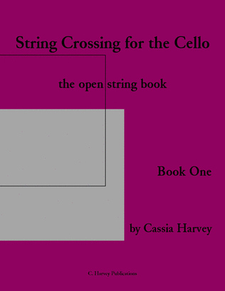 Book cover for String Crossing for the Cello, Book One, The Open-String Book