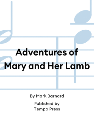 Adventures of Mary and Her Lamb
