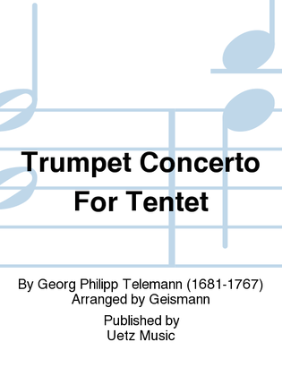 Trumpet Concerto For Tentet