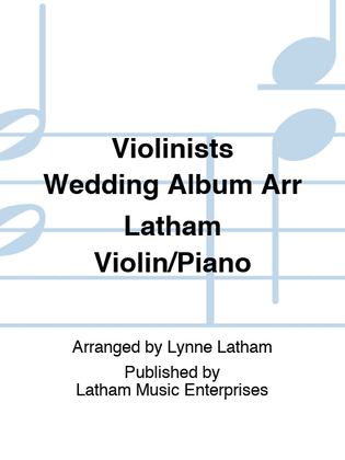 Book cover for Violinists Wedding Album Arr Latham Violin/Piano