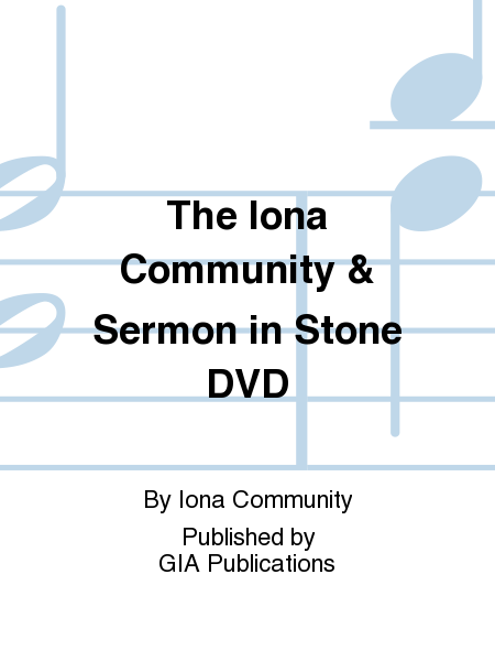 The Iona Community & Sermon in Stone DVD