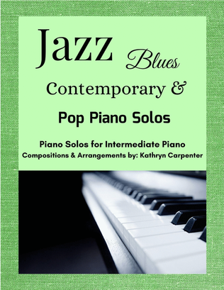 Jazz, Blues, Contemporary, & Pop Piano: Intermediate Piano Pieces