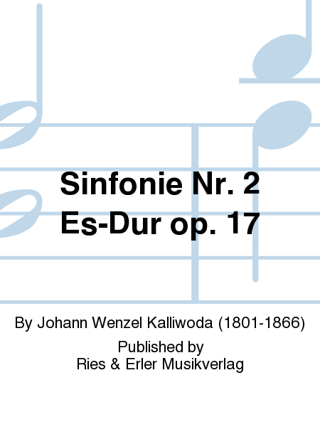 Sinfonie Nr. 2 Es-Dur Op. 17