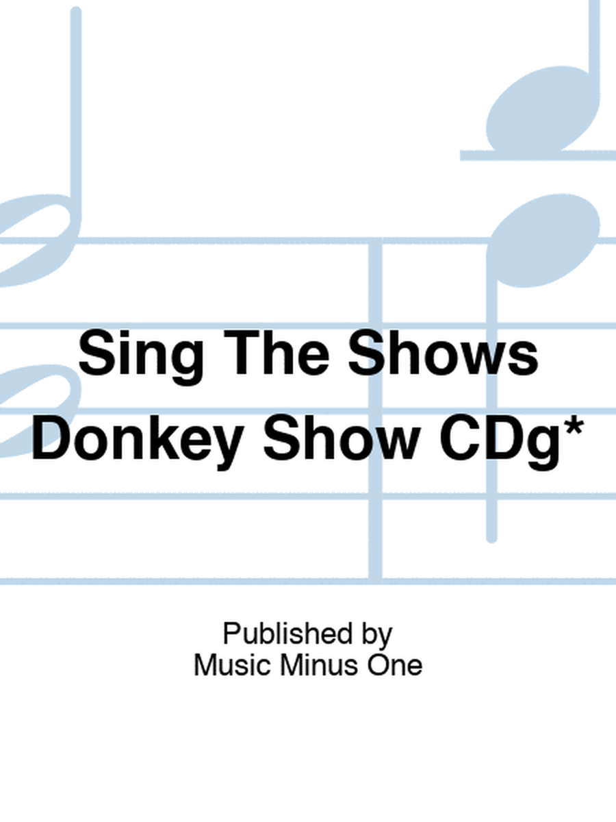Sing The Shows Donkey Show CDg*