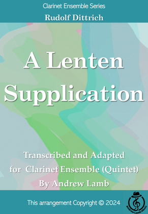 Rudolf Dittrich | A Lenten Supplication (for Clarinet Quintet)
