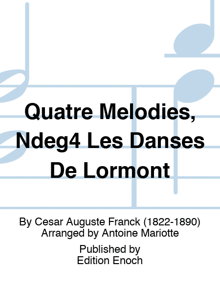 Quatre Melodies, N°4 Les Danses De Lormont