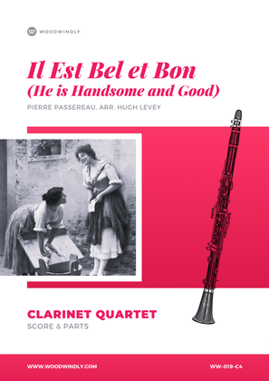 Book cover for Il est Bel et Bon (He is Handsome and Good) - Passereau - Clarinet Quartet
