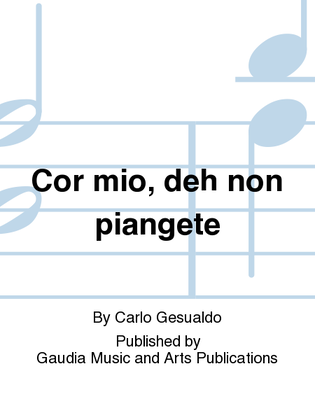 Book cover for Cor mio, deh non piangete