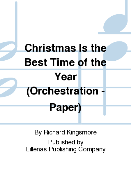 Christmas Is the Best Time of the Year (Orchestration - Paper)