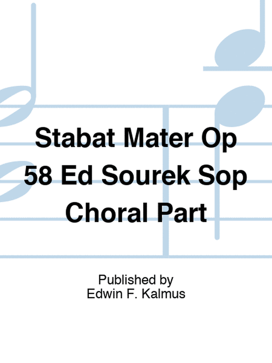 Stabat Mater Op 58 Ed Sourek Sop Choral Part