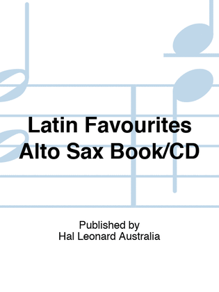 Latin Favourites For Alto Sax Book/CD