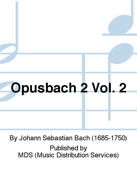 OpusBach 2 Vol. 2