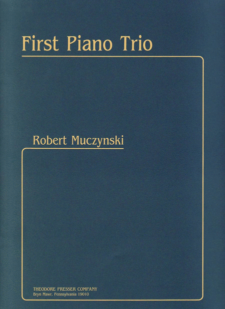 Robert Muczynski: First Piano Trio
