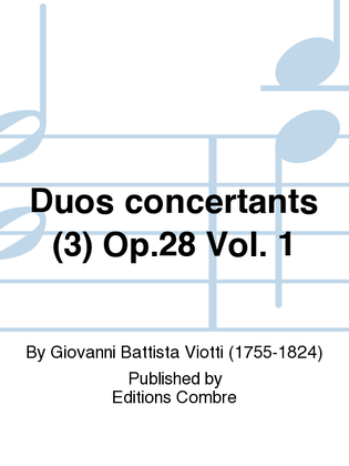 Duos concertants (3) Op. 28 - Volume 1