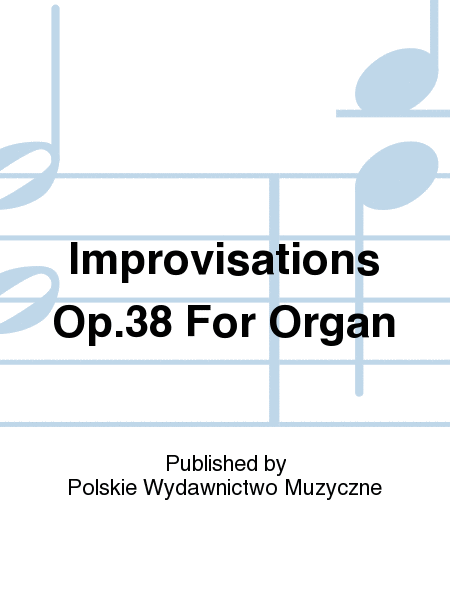 Improvisations Op.38 For Organ