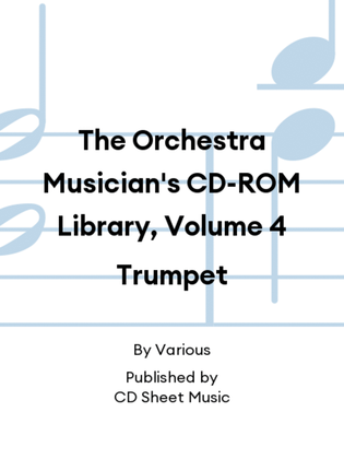 The Orchestra Musician's CD-ROM Library, Volume 4 Trumpet