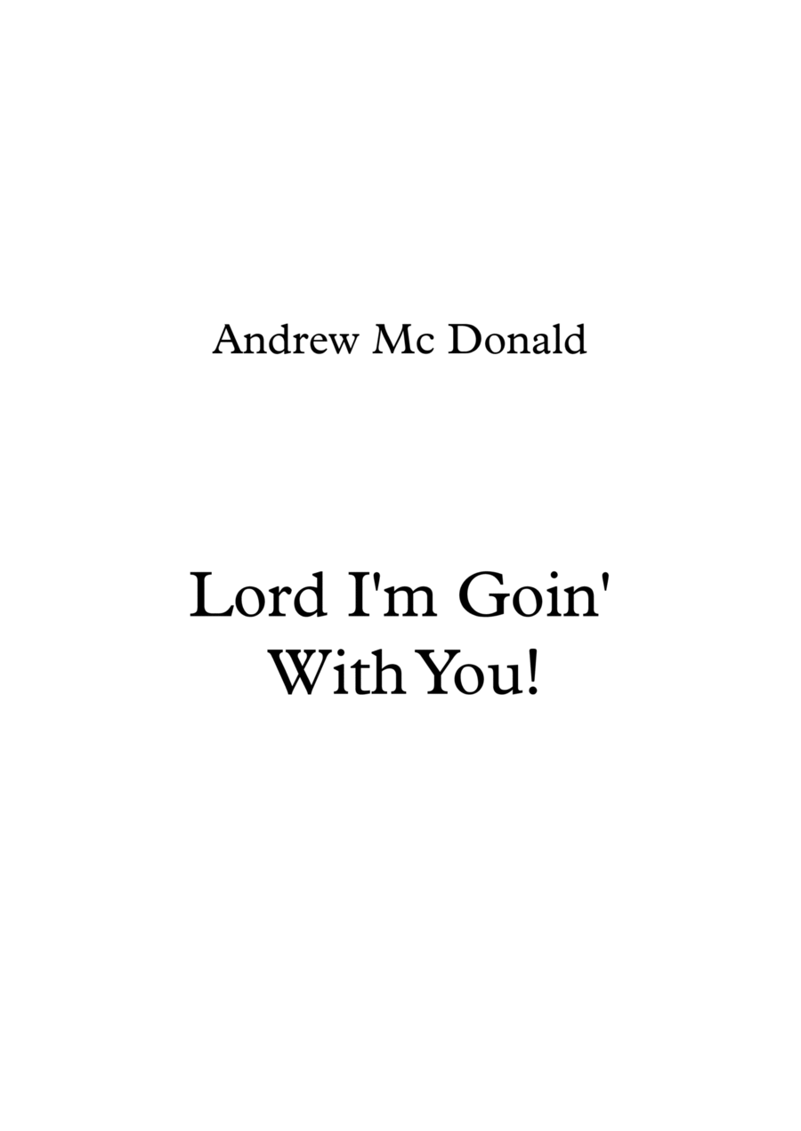 Lord I'm Goin' With You! Lord I'm Goin' With You! Voice scores gallery preview page 1
