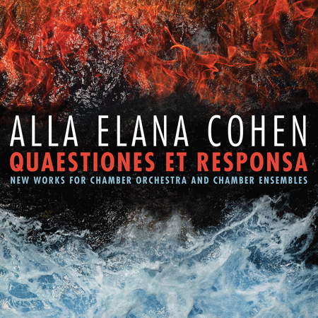 Cohen: Quaestiones et Responsa - New Works for Chamber Orchestra & Chamber Ensembles