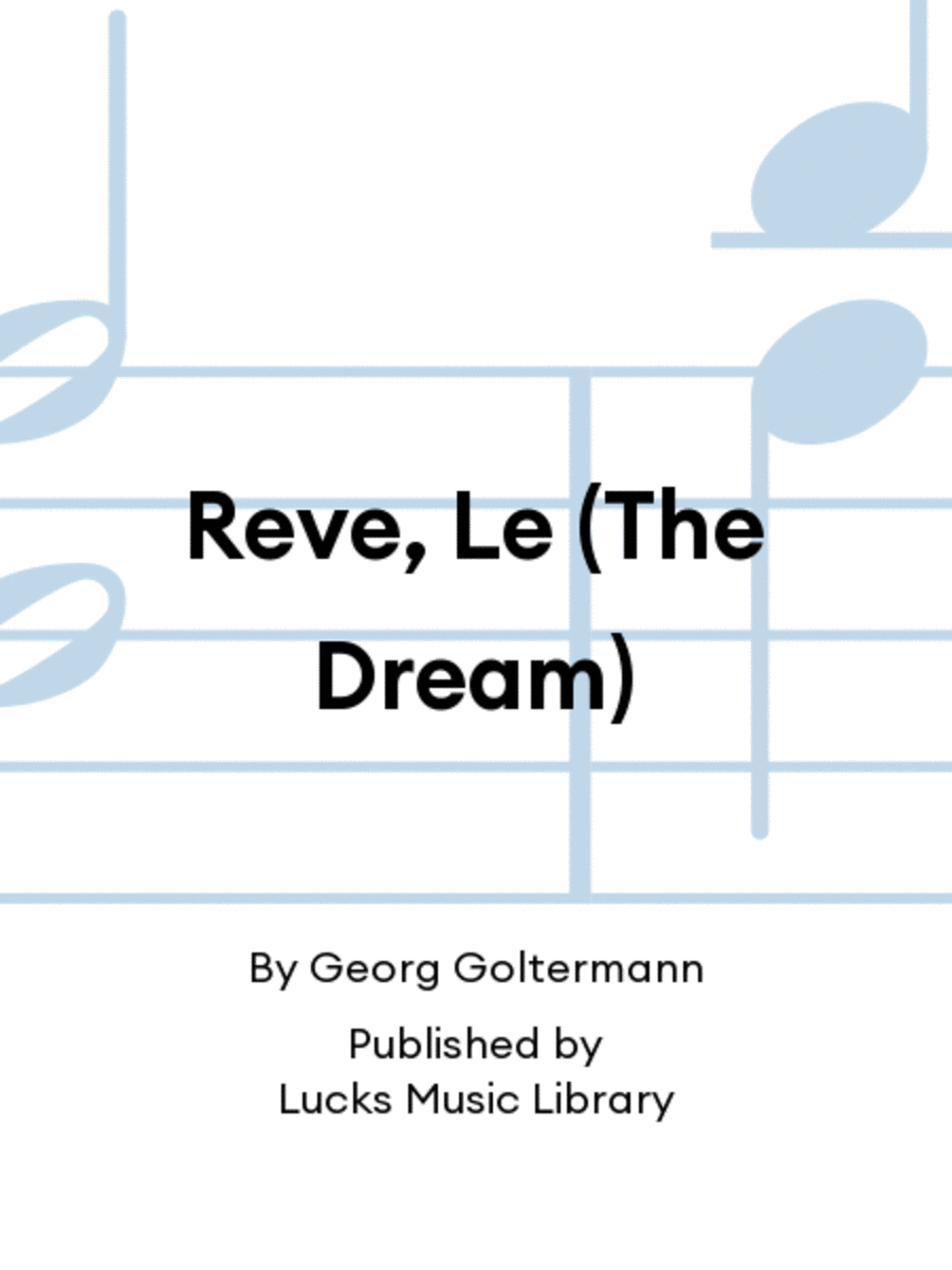 Reve, Le (The Dream)