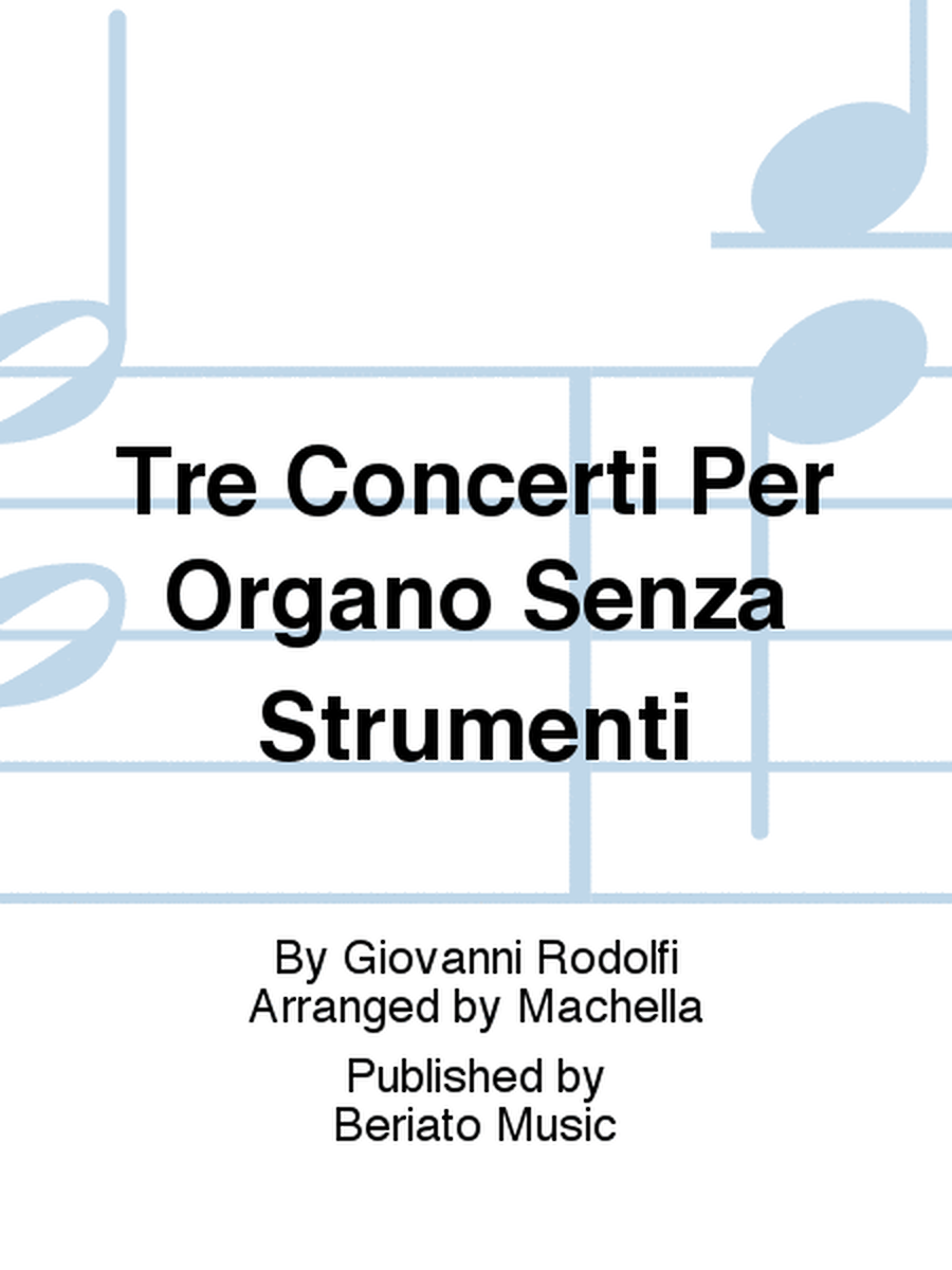 Tre Concerti Per Organo Senza Strumenti