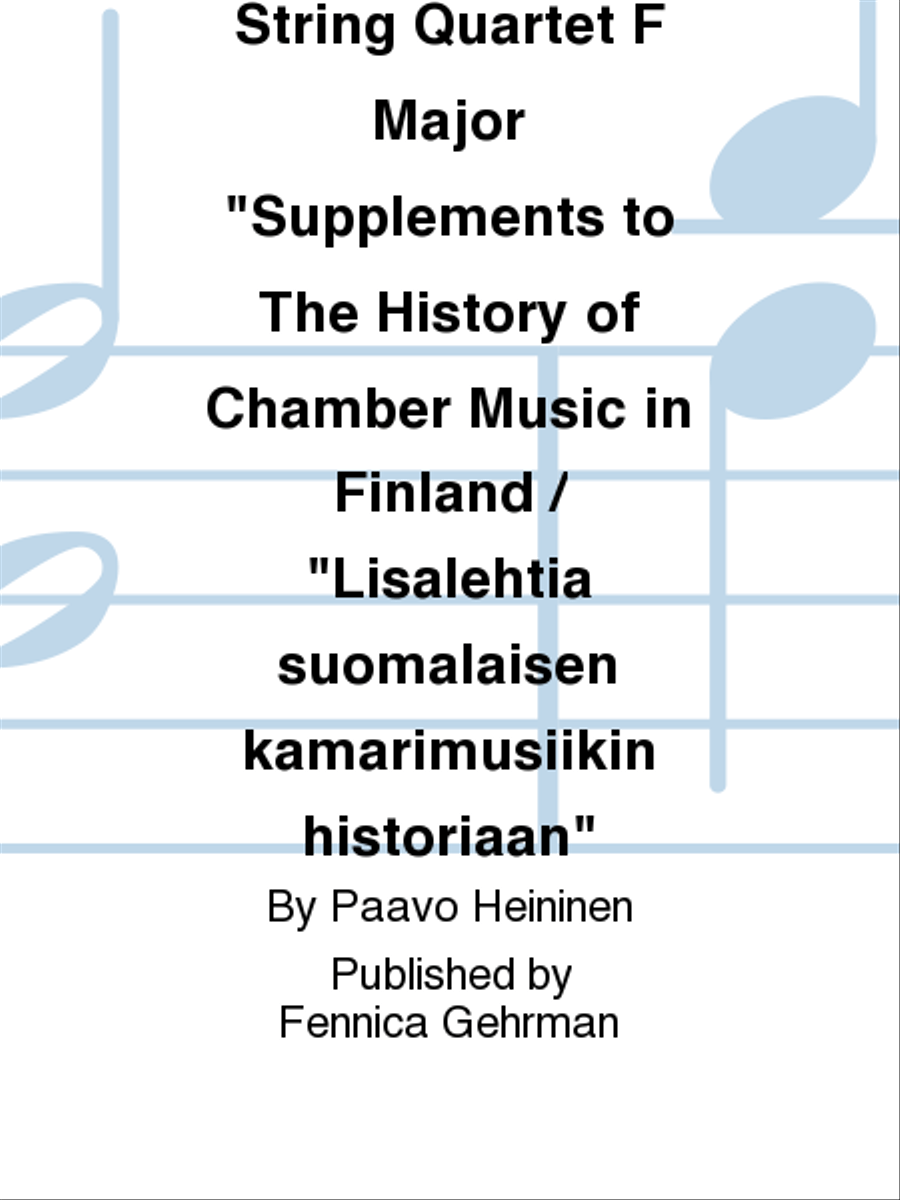 String Quartet F Major Supplements to The History of Chamber Music in Finland / Lisälehtiä suomalaisen kamarimusiikin historiaan String Quartet scores gallery preview page 1