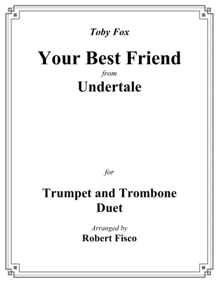 Your Best Friend (from Undertale) duet for Trumpet and Trombone