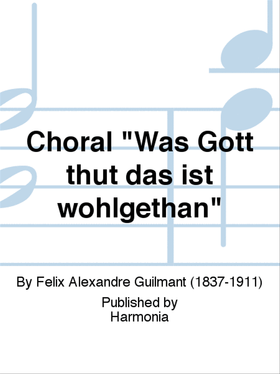 Choral "Was Gott thut das ist wohlgethan"