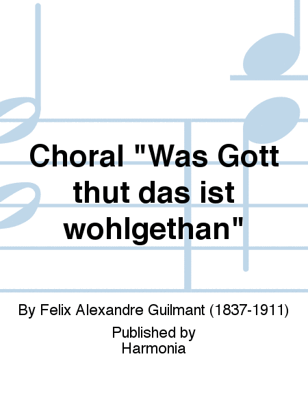 Choral "Was Gott thut das ist wohlgethan"