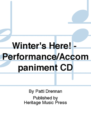 Winter's Here! - Performance/Accompaniment CD
