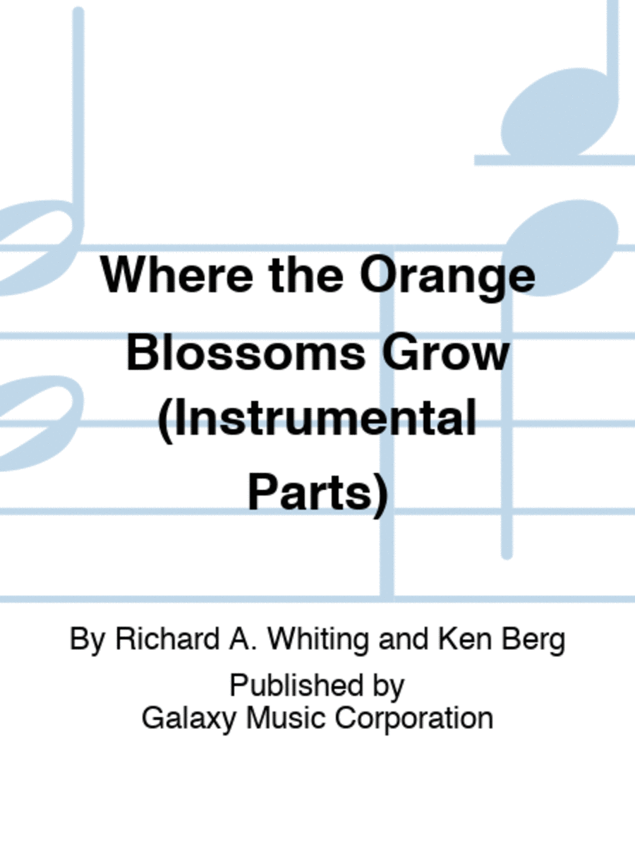 Where the Orange Blossoms Grow (Instrumental Parts) Choir scores gallery preview page 1