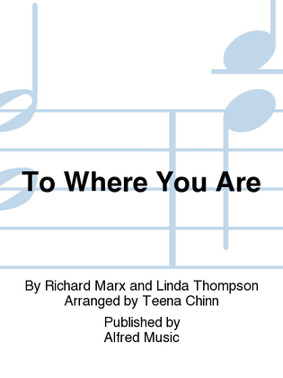 Book cover for To Where You Are