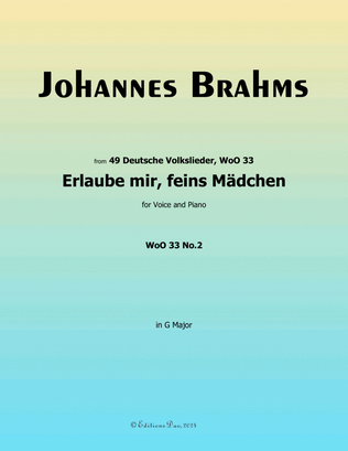 Erlaube mir, feins Madchen, by Brahms, in G Major