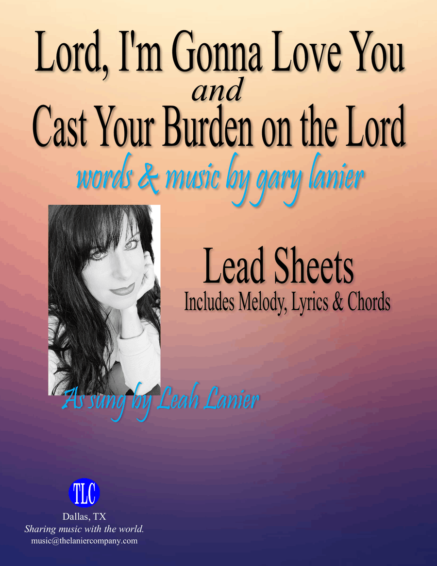 LORD, I'M GONNA LOVE YOU with CAST YOUR BURDEN, Lead Sheets (Includes Melody, Lyrics & Chords) Piano scores gallery preview page 1