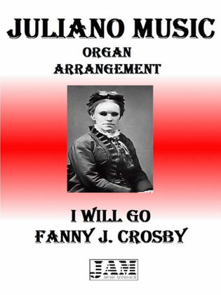 I WILL GO - FANNY J. CROSBY (HYMN - EASY ORGAN)