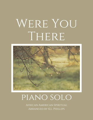 Were You There (When They Crucified My Lord) - Piano Solo