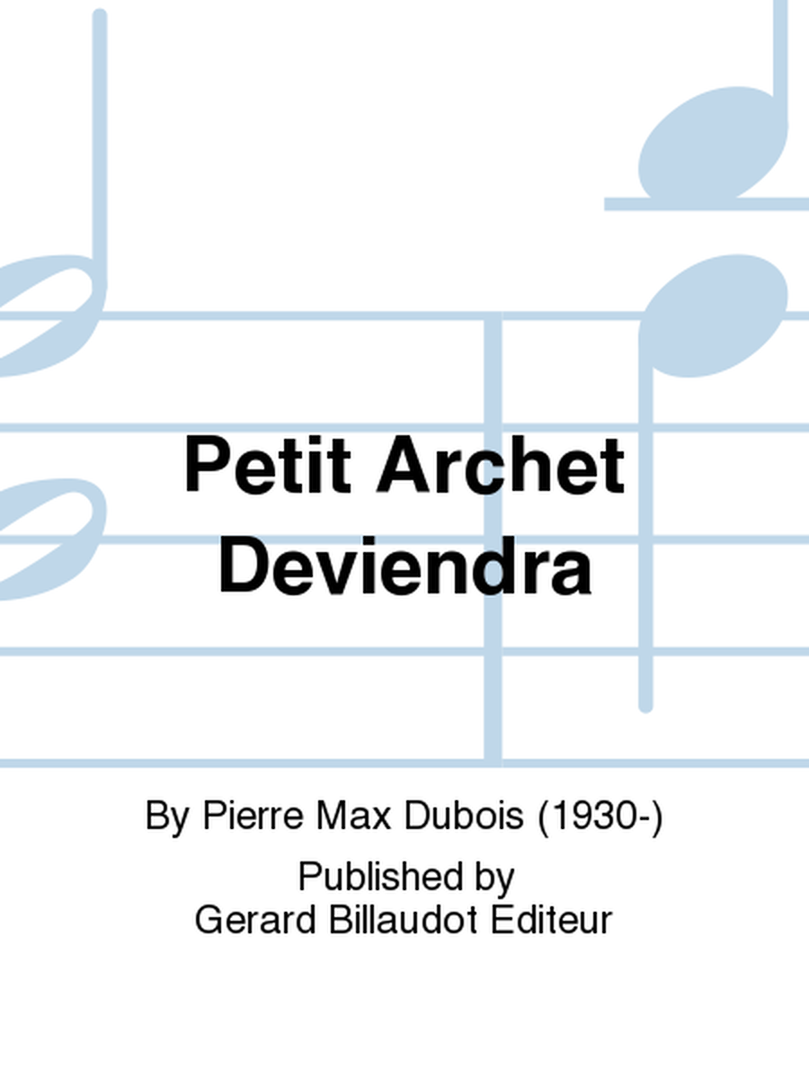 Petit Archet Deviendra