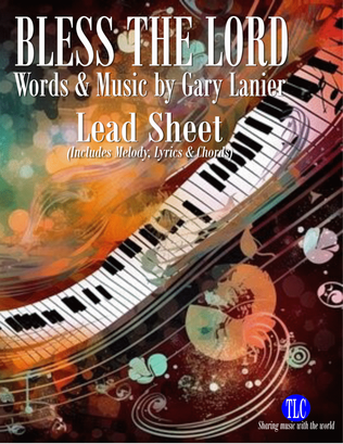 BLESS THE LORD, Lead Sheet (Includes Melody, Lyrics & Chords)