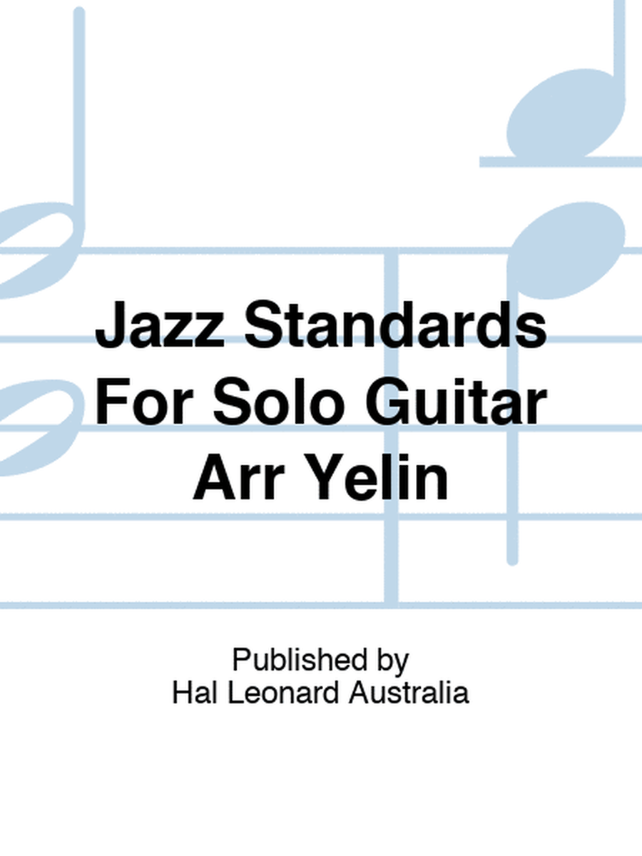 Jazz Standards For Solo Guitar Arr Yelin